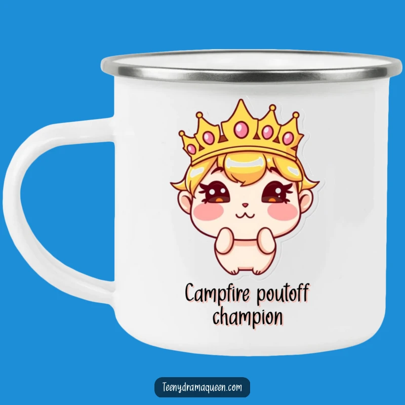Funny Sassy Crown Pouting Camping Mug - Hilarious Royal Outdoor Fun!