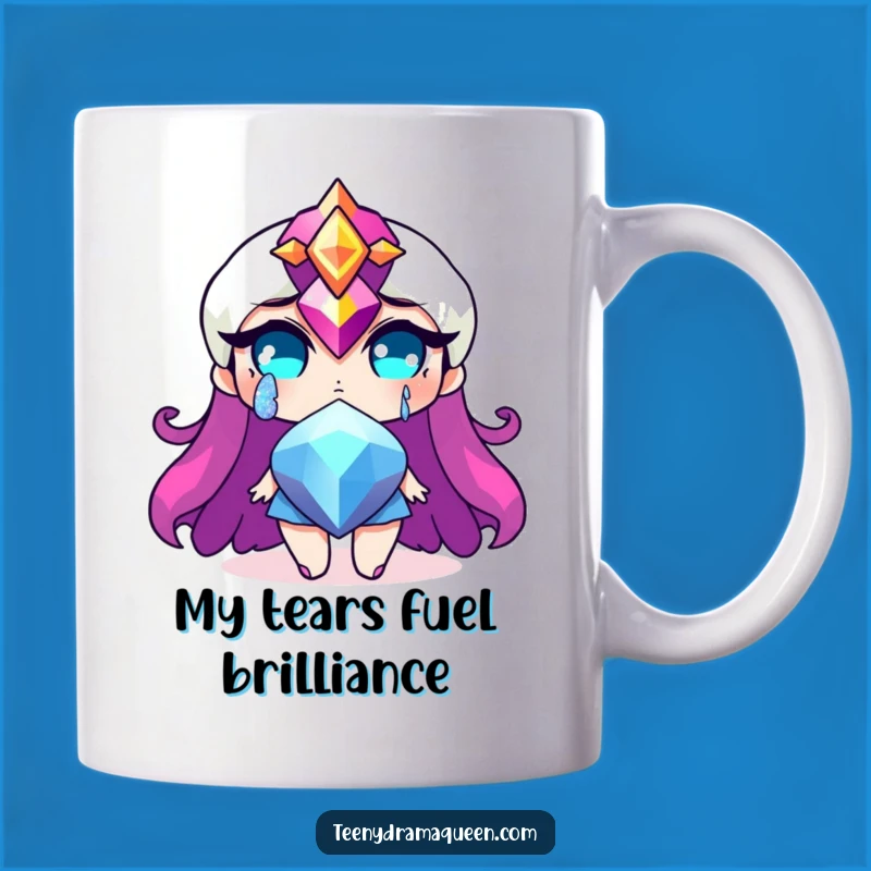 Funny Jewel Tear Mug - Hilarious Dramatic Gift for the Sensitive Gem!