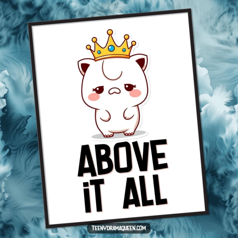 Funny unimpressed kawaii digital art print, a downloadable file featuring a crowned character with a bored expression, for regal decor.