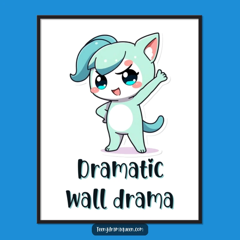Funny Kawaii Dramatic Pose Digital Art: Sassy Print Gift
