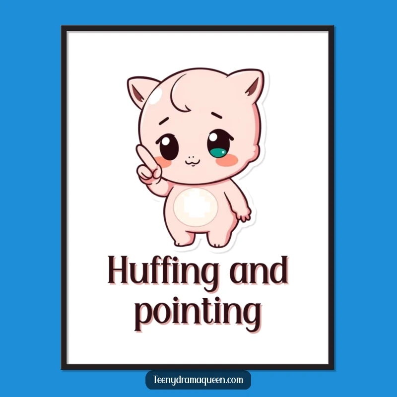 Funny Tiny Finger Huff Digital Art - Cute Character Print, Gift Idea!