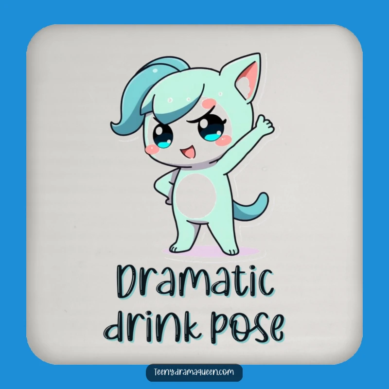 Funny Kawaii Dramatic Pose Coaster: Sassy Protector Gift