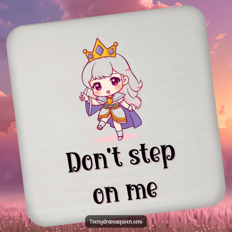 Funny drink coaster with a miniature queen character stomping her foot, providing humorous royal protection for surfaces. A perfect funny gift.
