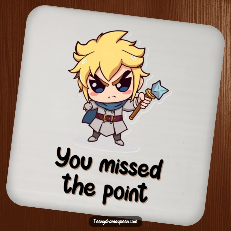 Funny drink coaster with a miniature scepter character pointing accusingly, providing humorous royal authority and protection. A perfect funny gift.