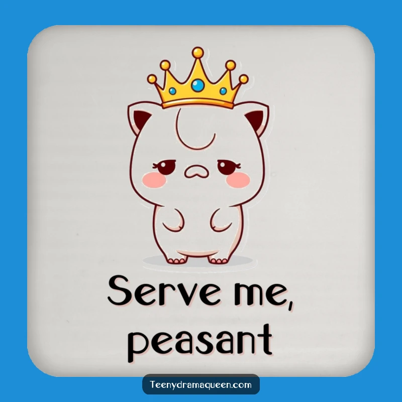 Funny Unimpressed Kawaii Coaster Set: Royal Protection with Humorous Flair