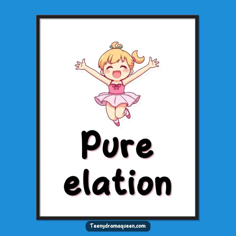 Funny Ballet Poster: Grand Leap Dancer Art - Unique Funny Gift for Decor