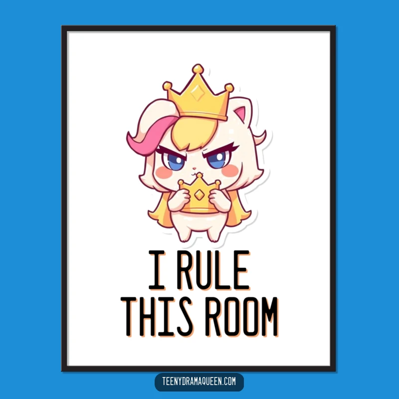 Funny Haughty Crown Poster: Display Your Royal Authority with Hilarious Art