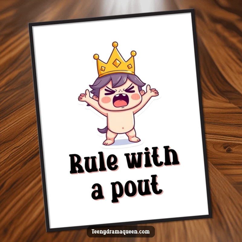 Funny Poster art of a tiny king character in a dramatic, over-the-top tantrum pose, a hilarious piece of wall decor.