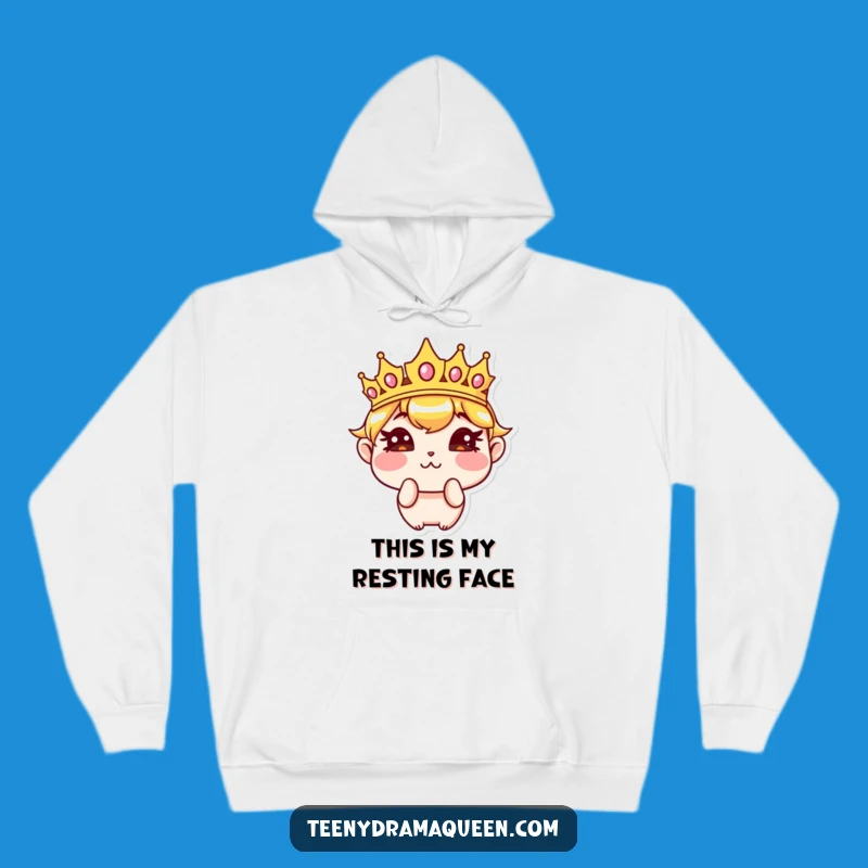 Funny Sassy Crown Pouting Hoodie - Cozy Hilarious Royal Comfort!