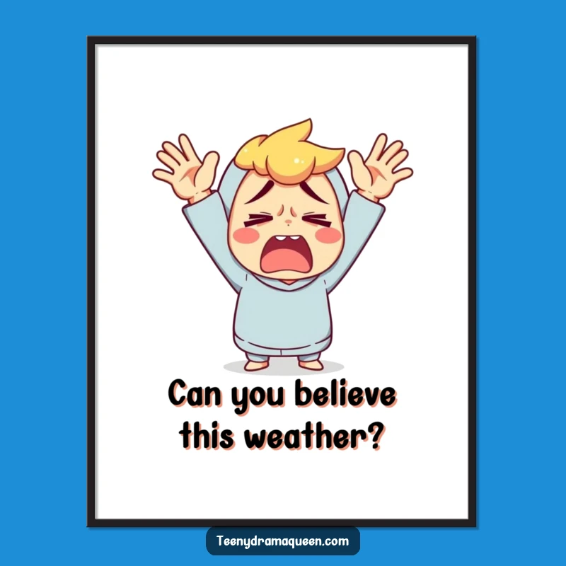 Funny Free Printable Wall Art: Exasperated Mood - Relatable Downloadable Decor