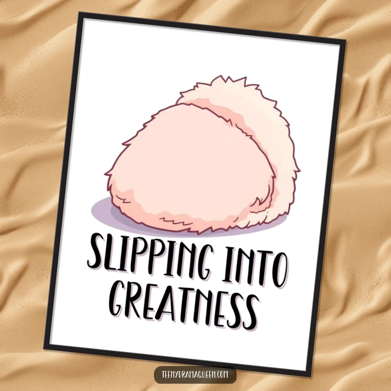 Funny free printable wall art of a dramatic, overly fluffy slipper casting an exaggerated shadow, adding a touch of theatrical humor.