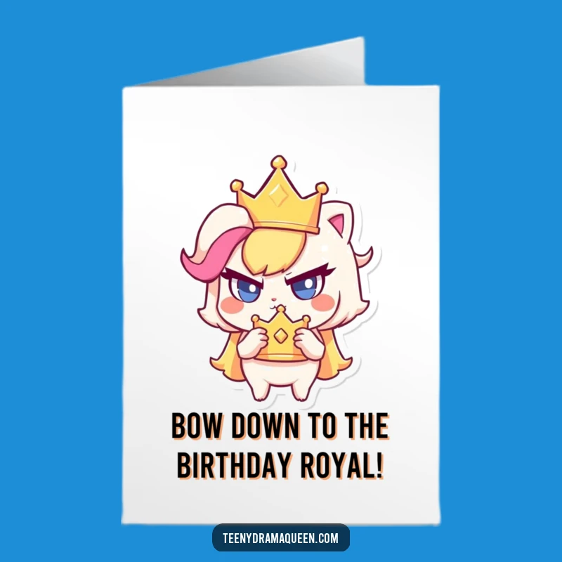 Free Printable Birthday Card: Haughty Crown Character, Funny Downloadable Gift for Royalty