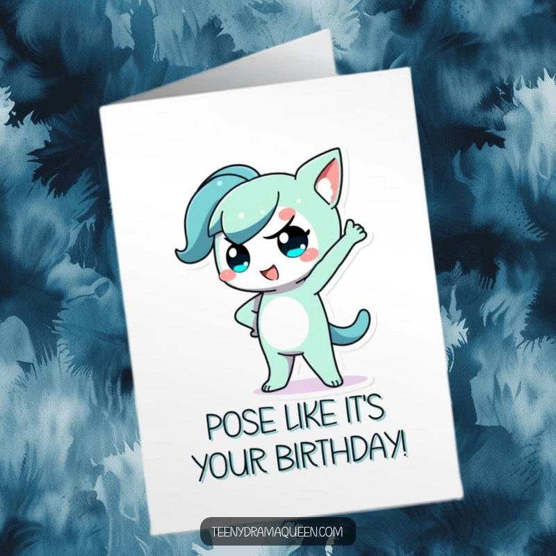 Funny Free Printable Birthday Card featuring a sassy kawaii character striking a dramatic pose with one hand on hip, ready to party.
