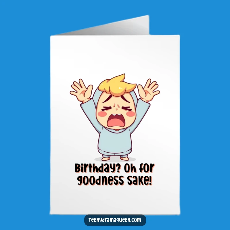 Free Printable Birthday Card: Exasperated Character - Funny Downloadable Gift for a Laugh!