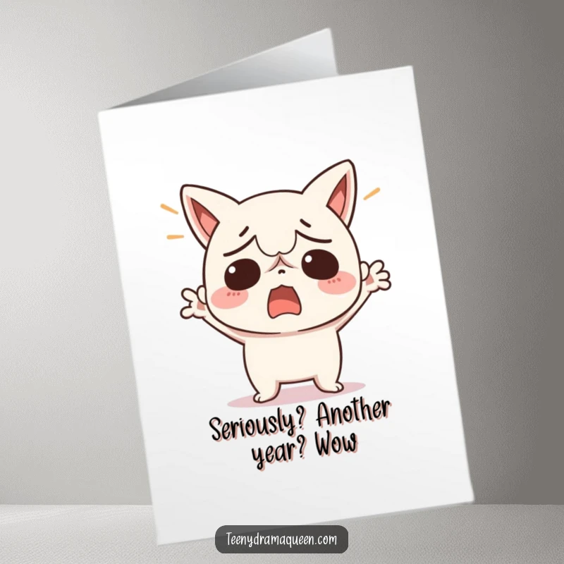 Funny Free Printable Birthday Card: Exasperated kawaii character dramatically throwing hands up, conveying humorous frustration. DIY gift.