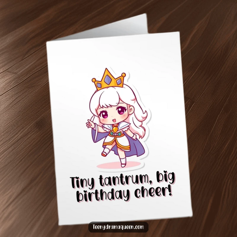 Funny Free Printable Birthday Card: Miniature queen stomping foot impatiently, demanding presents with a comical tantrum.
