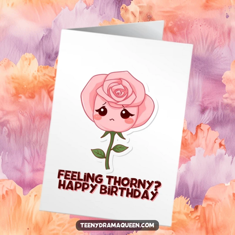 Funny Free Printable Birthday Card: A cute pink rose character with droopy petals, looking sad but still wishing a happy birthday.