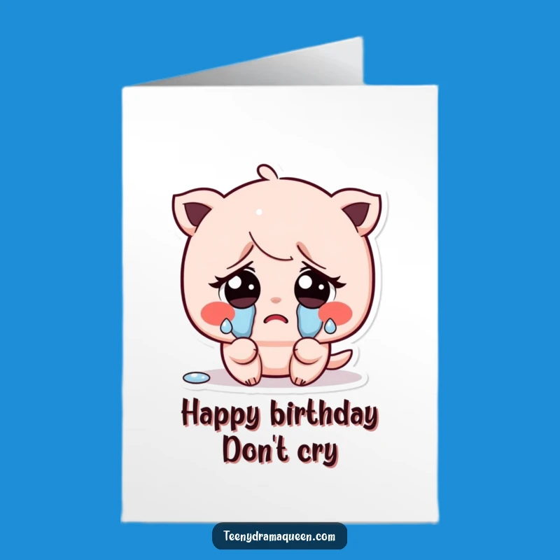 Free Printable Birthday Card: Sad Kawaii Crying Character - Adorable Downloadable Gift