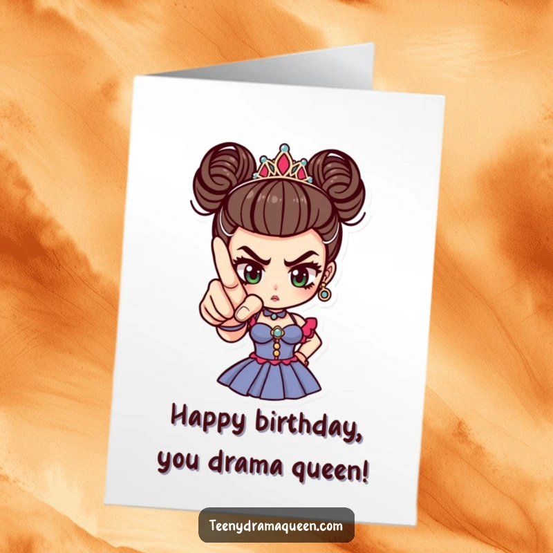 Funny Free Printable Birthday Card: Tiny drama queen pointing accusingly with a perfectly manicured finger, demanding celebration.