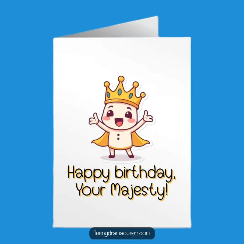 Free Printable Crown Birthday Card: Funny Dramatic Gesture Downloadable Gift