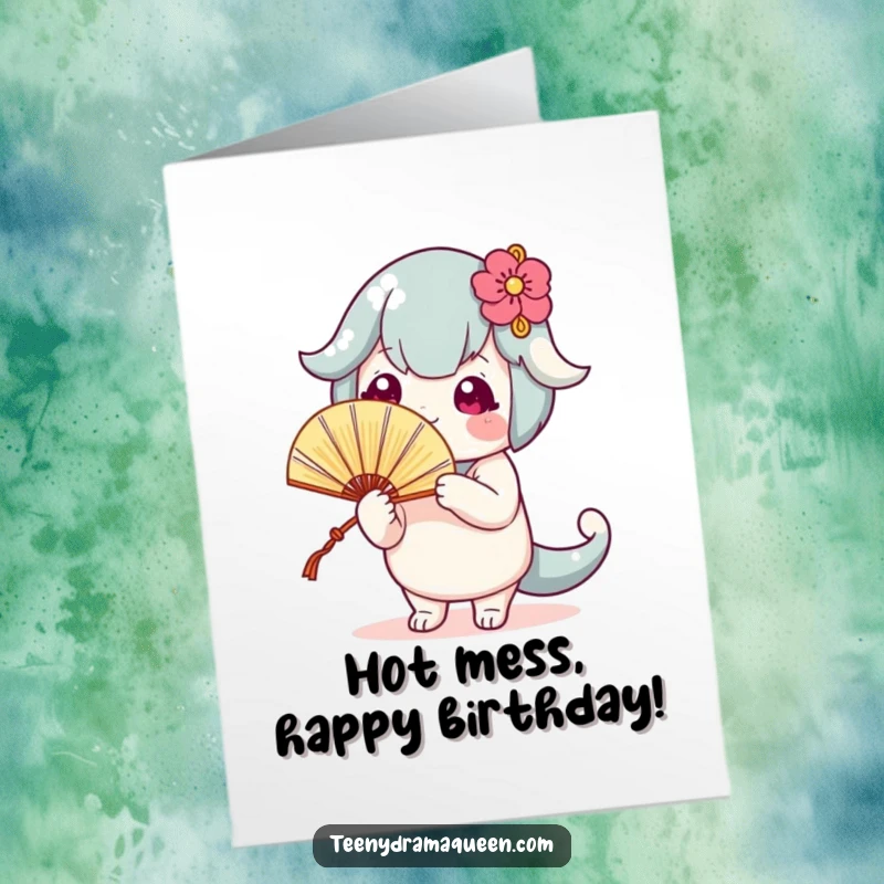 Funny Free Printable Birthday Card: Cute character fanning dramatically with a tiny fan, perfect for a hot mess birthday.