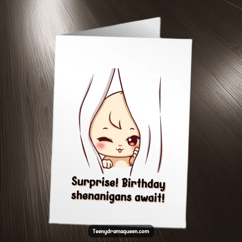 Funny Free Printable Birthday Card: A mischievous character peeking slyly from behind a curtain, ready to surprise you on your birthday.
