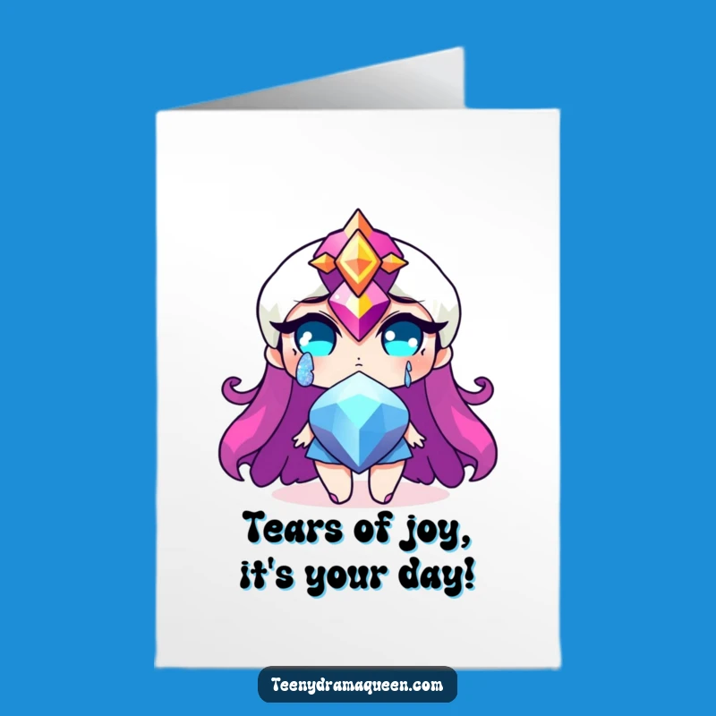 Free Printable Birthday Card: Dramatic Jewel's Glittery Birthday Tears
