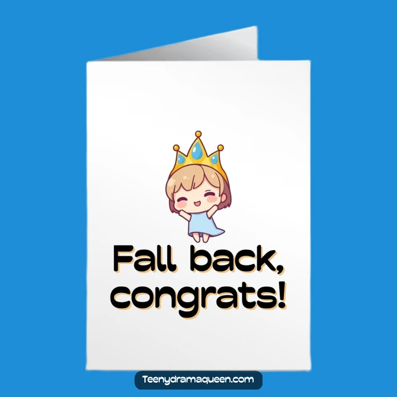 Free Printable Congrats Card: Tiara Character Fall, Humorous Downloadable Gift