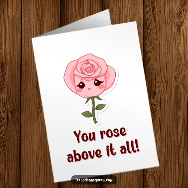 Funny Free Printable Congratulations Card: A wilted pink rose character looking downcast, offering a gentle congratulations.