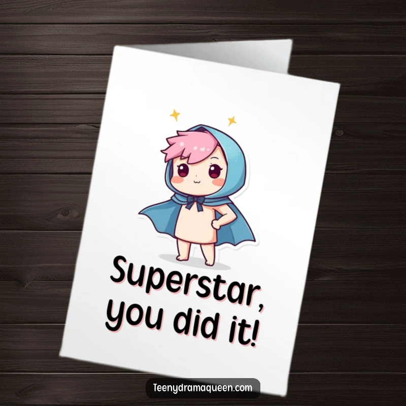 Funny Free Printable Congratulations Card: Character proudly dons a tiny sparkly superhero cape, celebrating a major win and achievement.
