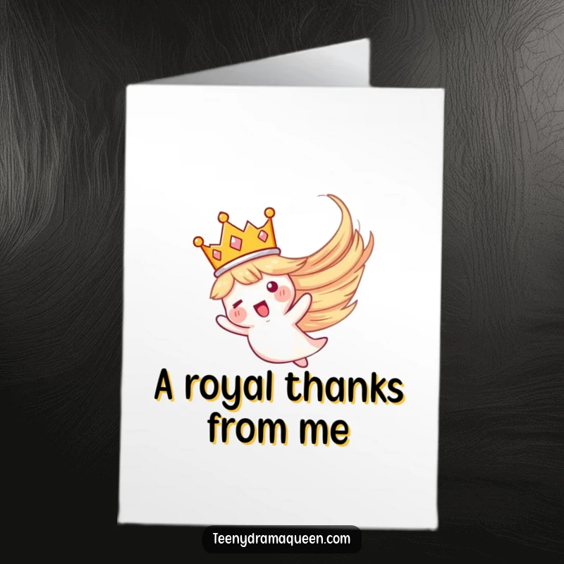 Funny Free Printable Thank You Card: Tiny crown doing a dramatic flourish in a whirlwind, conveying immense thanks.