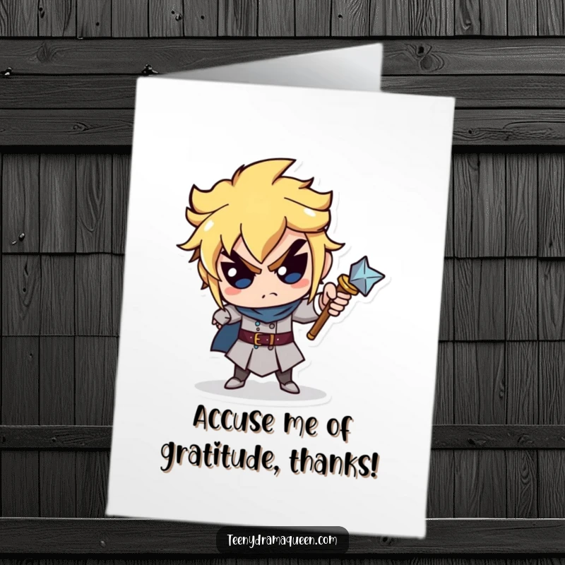 Funny Free Printable Thank You Card: Miniature scepter character pointing accusingly, demanding the recipient acknowledge the sender's gratitude with appropriate enthusiasm.