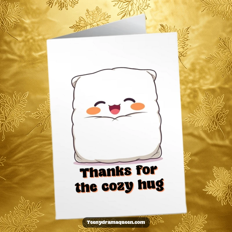 Funny free printable thank you card showcasing a giggling, overstuffed pillow character radiating joy and warmth, perfect for expressing thanks.