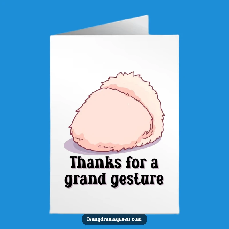Free Printable Slipper Thank You Card: Dramatic Fluffy Character Funny Downloadable Gift