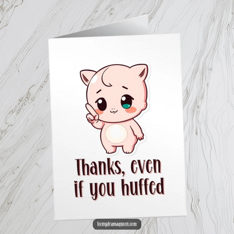 Funny Free Printable Thank You Card: A cute character pointing a tiny finger with a huff, a humorous way to say thanks.