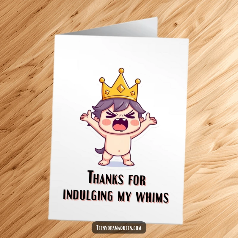 Funny Free Printable Thank You Card: Tiny monarch mid-tantrum, ideal for a humorous downloadable thank you gift.
