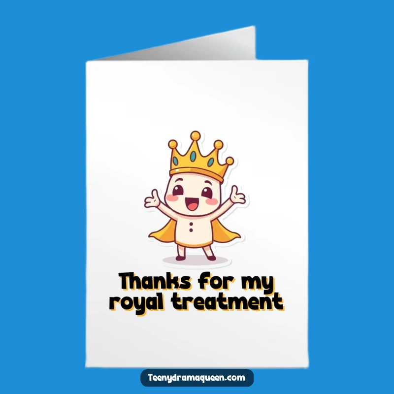 Free Printable Crown Thank You Card: Funny Dramatic Gesture Downloadable Gift