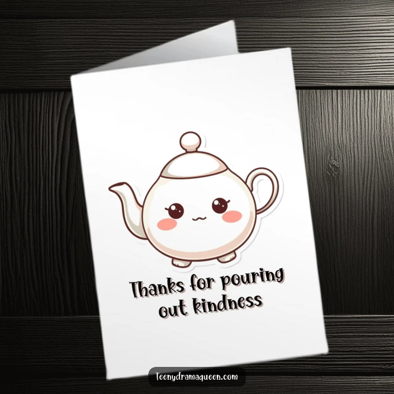 Funny Free Printable Thank You Card: Small, overly expressive teapot character with a tiny, raised spout.