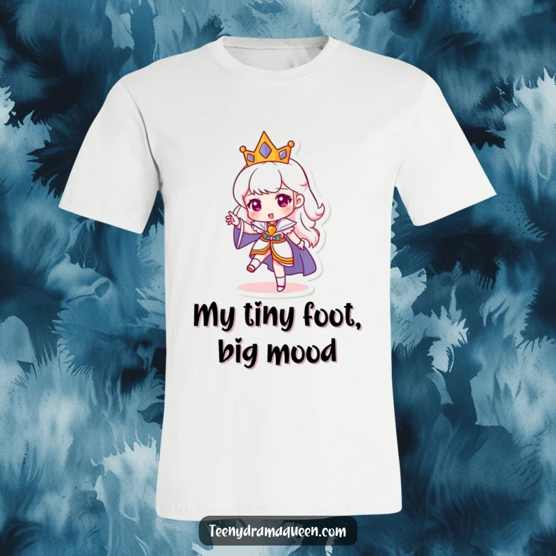 Funny T-Shirt with a miniature queen character stomping her foot, conveying a funny, sassy, and dramatic royal attitude. Great gift idea.