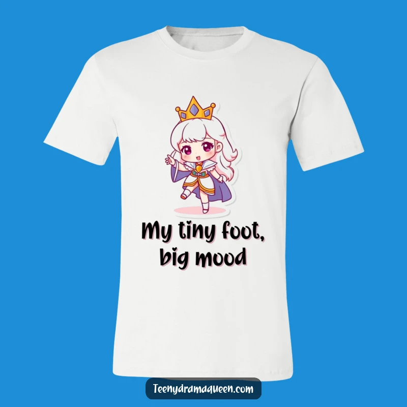 Funny Queen Stomping Foot T-Shirt - Hilarious Royal Attitude Tee!