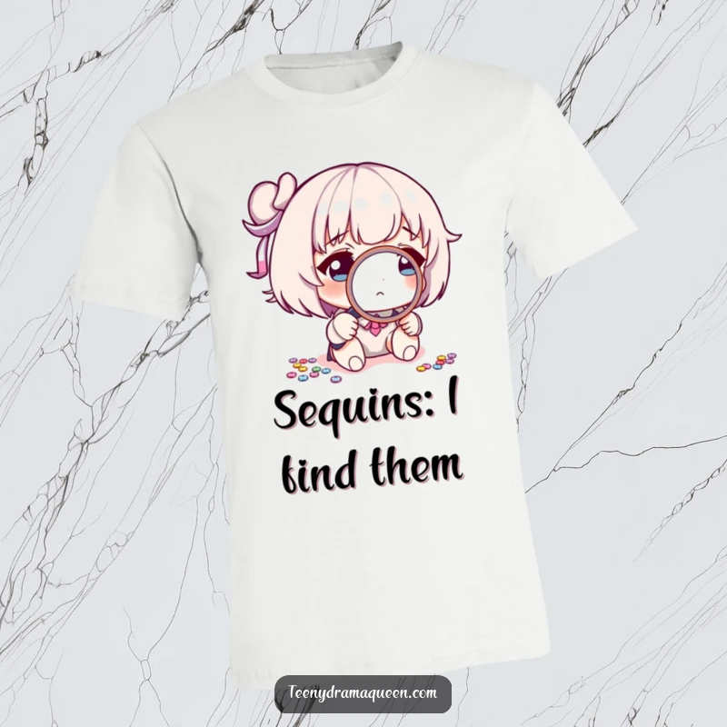 Funny t-shirt with a character meticulously inspecting a lone sequin under a small magnifying glass, exuding intense focus and humor.