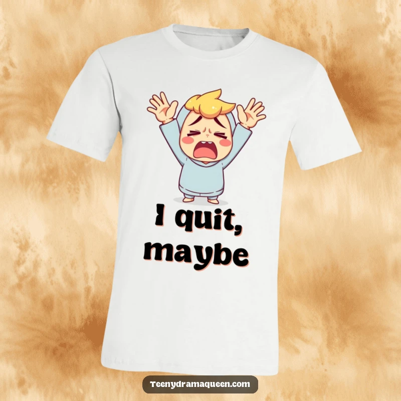 Funny t-shirt with a character throwing its hands up in an exaggerated gesture of complete exasperation.